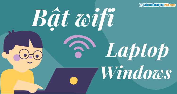 Cách Bật Wifi Trên Laptop