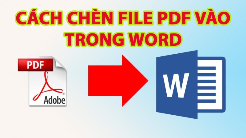 Cách Chèn File Pdf Vào Word