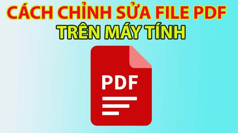 Cách Chỉnh Sửa File Pdf Trên Máy Tính