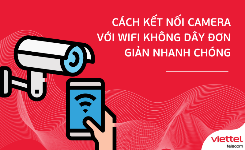 Cách Kết Nối Camera Với Wifi