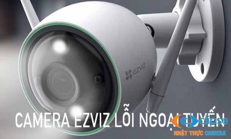 Cách Khắc Phục Camera Ezviz Ngoại Tuyến