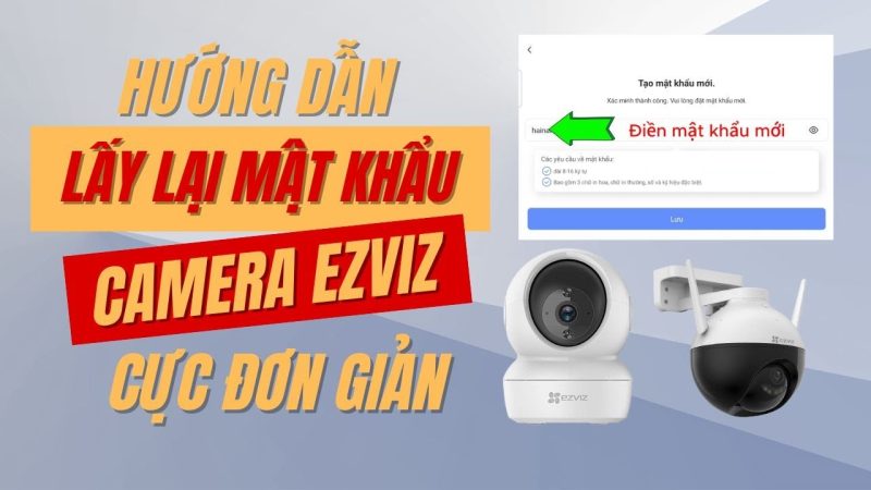 Cách Lấy Mật Khẩu Camera