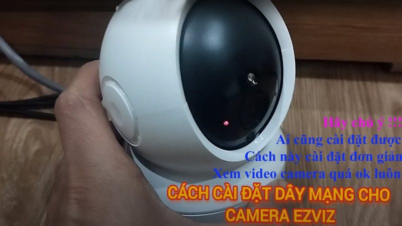 Cách Xem Camera Qua Mạng Lan