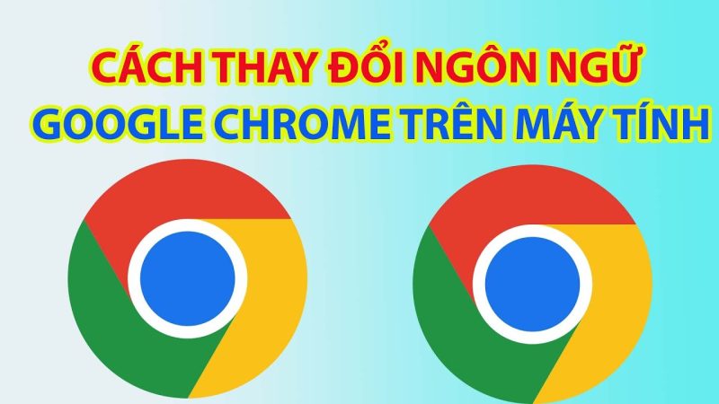 Cài Tiếng Việt Cho Chrome