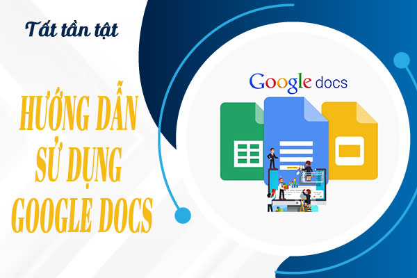 Google Docs Là Gì