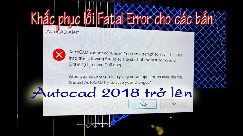 Lỗi Fatal Error Trong Cad
