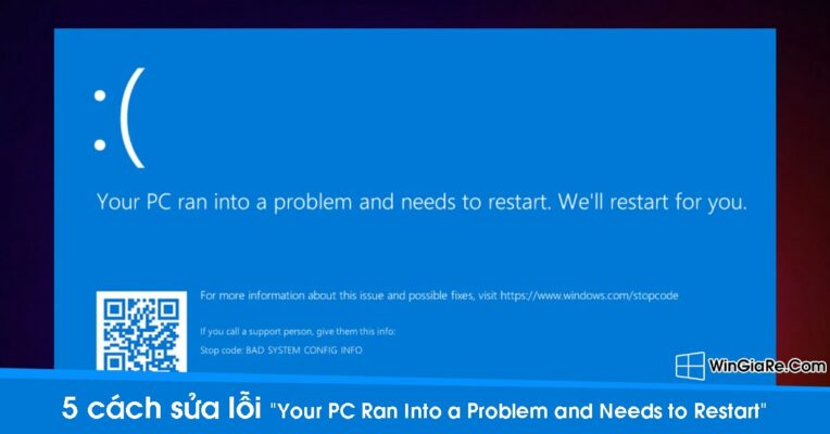 Lỗi Your Device Ran Into A Problem And Needs To Restart