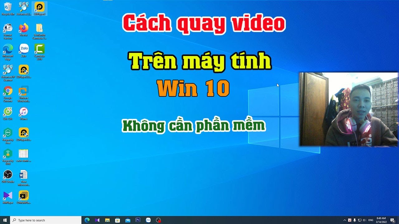 Quay Video Trên Máy Tính