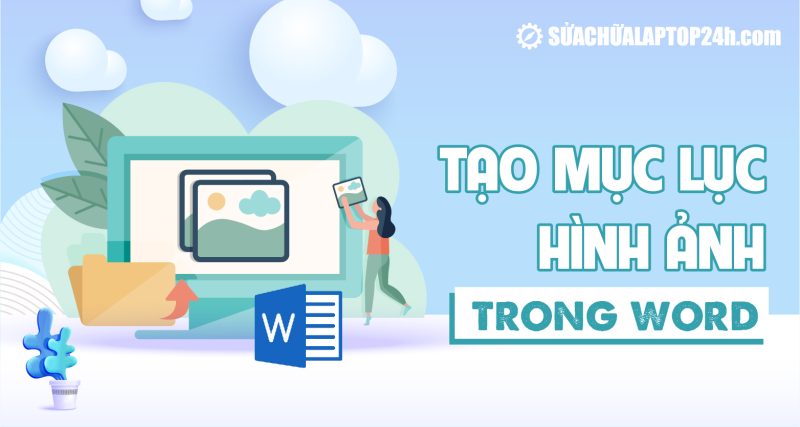 Tạo Danh Mục Hình ảnh Trong Word