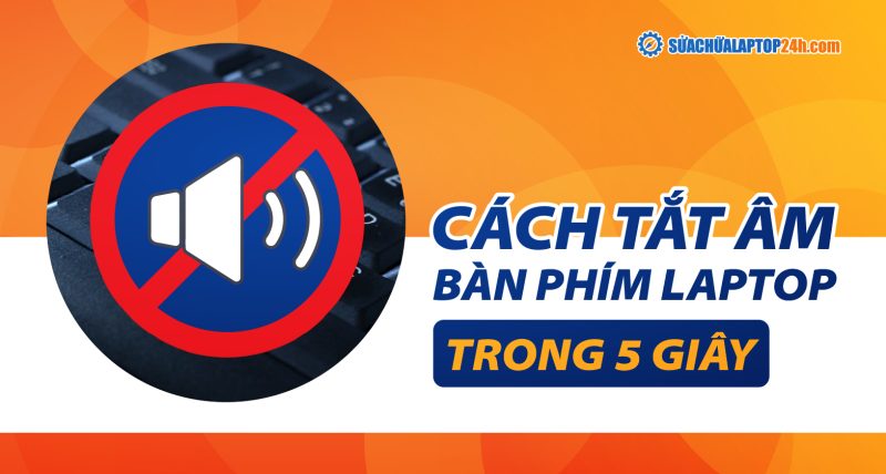 Tắt âm Lượng Bàn Phím