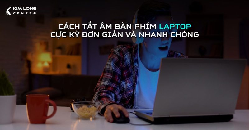 Tắt Tiếng Bàn Phím