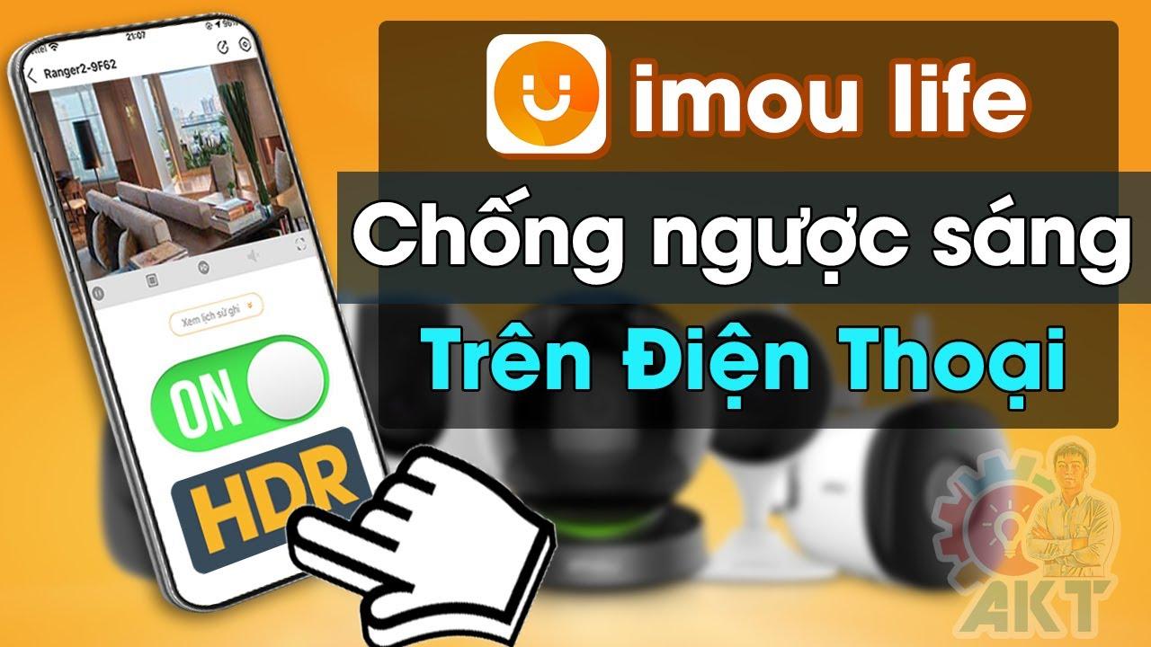 Bật chức năng chống ngược sáng cho camera IMOU trên điện thoại trên phần mềm IMOU LIFE | WDR IMOU