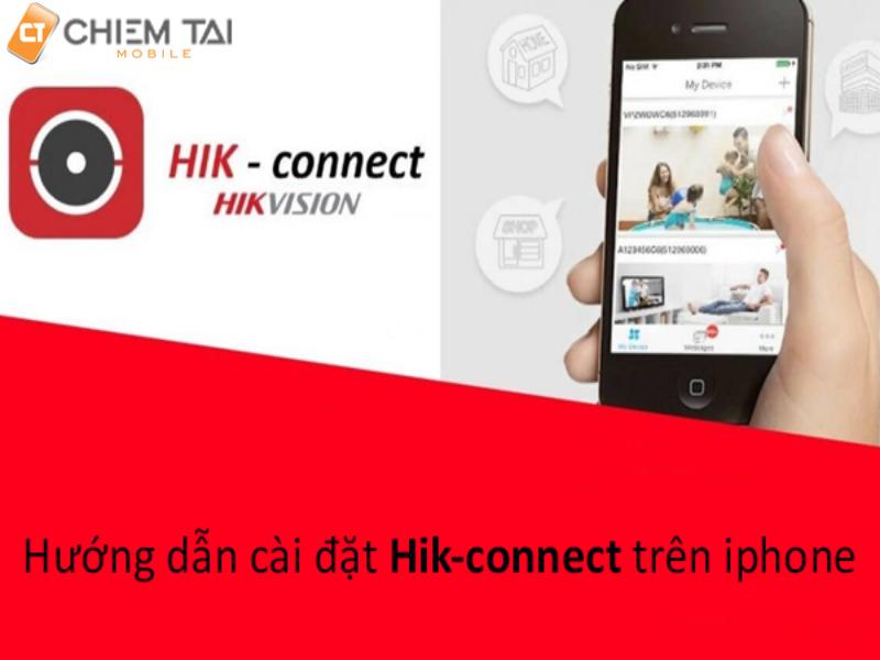 Cách cài đặt camera Hikvision ở iPhone