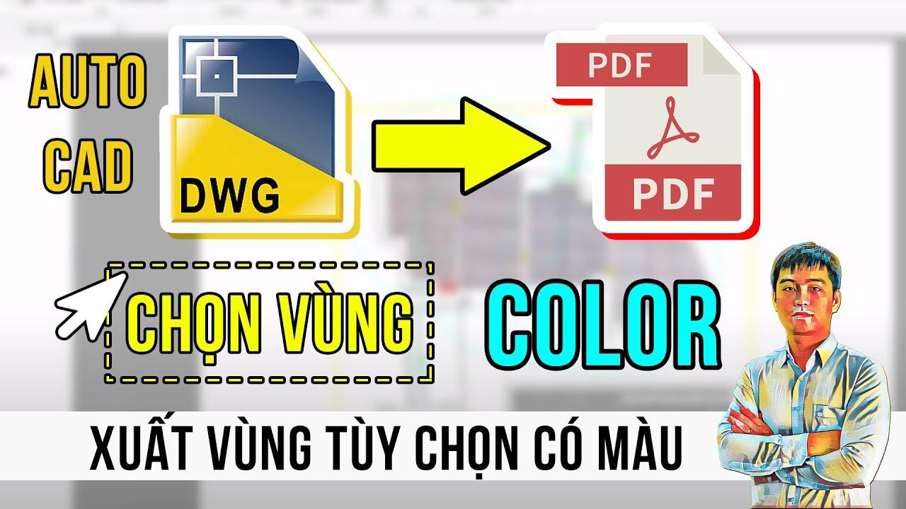 Cách xuất một vùng tùy chọn trên bản vẽ Autocad ra file PDF có màu