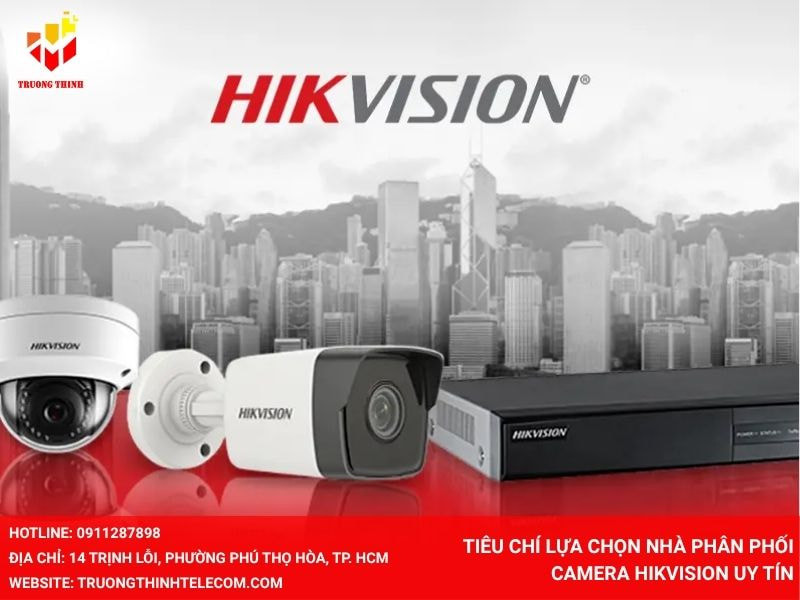 Tiêu chí chọn đại lý Hikvision uy tín: giấy tờ CO-CQ, chính sách bảo hành và hỗ trợ kỹ thuật