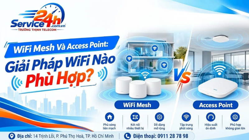 WiFi Mesh Và Access Point: Giải Pháp WiFi Nào Phù Hợp?