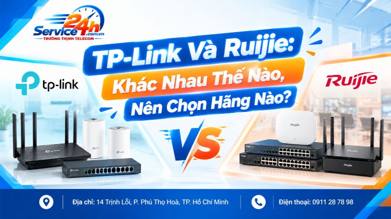 TP-Link Và Ruijie: Khác Nhau Thế Nào, Nên Chọn Hãng Nào?